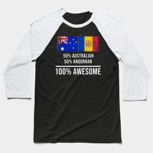 50% Australian 50% Andorran 100% Awesome - Gift for Andorran Heritage From Andorra Baseball T-Shirt